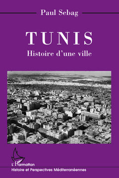 Tunis Histoire d'une ville