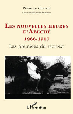 LES NOUVELLES HEURES D'ABECHE 1966-1967