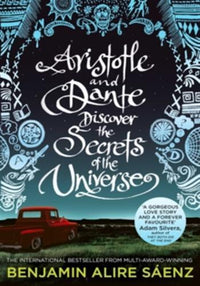 Aristote et Dante découvrent les secrets de l'univers