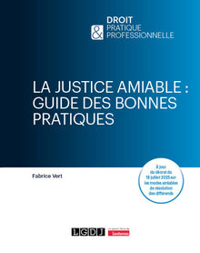 La justice amiable : guide des bonnes pratiques
