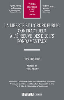 La liberté et l'ordre public contractuels à l'épreuve des droits fondamentaux