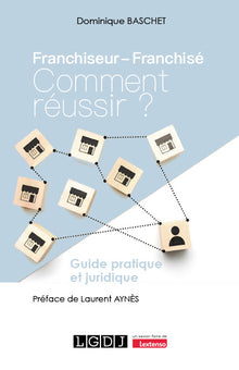 Franchiseur - Franchisé : comment réussir ?
