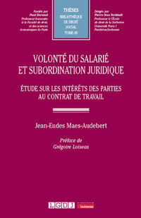 Volonté du salarié et subordination juridique