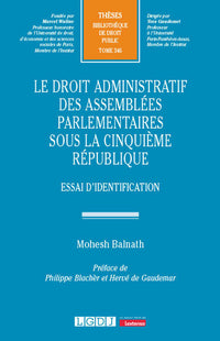 Le droit administratif des assemblées parlementaires sous la Cinquième République