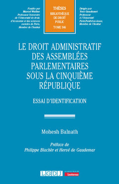 Le droit administratif des assemblées parlementaires sous la Cinquième République