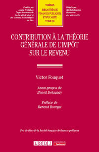 Contribution à la théorie générale de l'impôt sur le revenu
