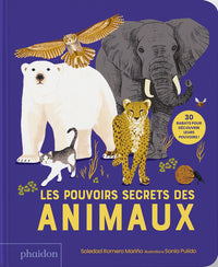 Les Pouvoirs secrets des animaux - 30 rabats pour découvrir leurs pouvoirs !