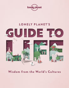 Lonely planet's guide to life