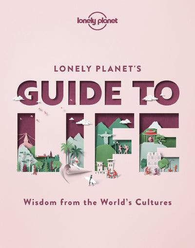 Lonely planet's guide to life