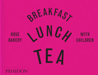 Breakfast, Lunch, Tea with Children