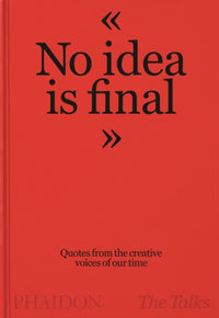 No Idea Is Final