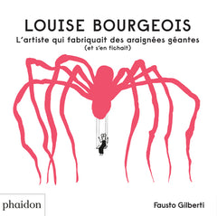 Louise Bourgeois - L'artiste qui fabriquait des araignées géantes