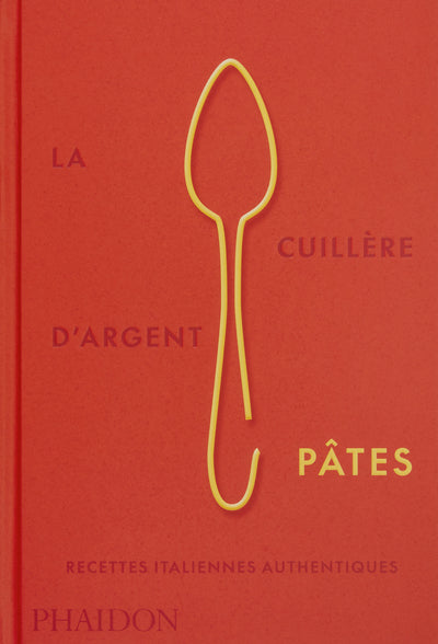 La cuillère d'argent Pâtes