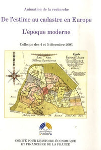 De l'estime au cadastre en Europe. L'époque moderne