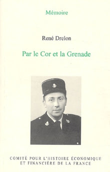PAR LE COR ET LA GRENADE