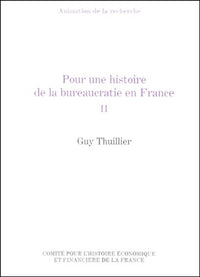 POUR UNE HISTOIRE DE LA BUREAUCRATIE EN FRANCE