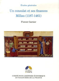 Un consulat  et ses finances Millau (1187-1461)