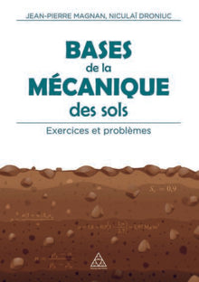 Bases de la mécanique des sols - Exercices et problèmes