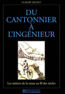 Du cantonnier à l'ingénieur