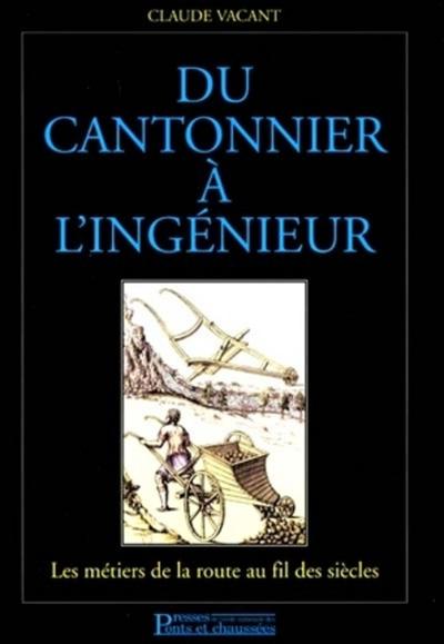 Du cantonnier à l'ingénieur