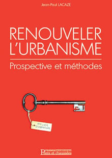 Renouveler urbanisme prospective et méthodes