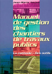 Manuel de gestion des chantiers de travaux publics