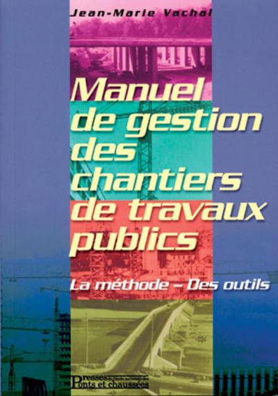 Manuel de gestion des chantiers de travaux publics