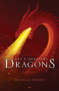 Les 5 derniers dragons - intégrale