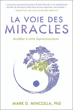 La voie des miracles - Accédez à votre supraconscience