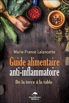 Guide alimentaire anti-inflammatoire - De la terre à la table
