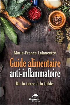 Guide alimentaire anti-inflammatoire - De la terre à la table