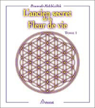 Ancien secret de la fleur de vie T.1
