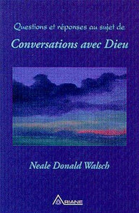 Questions réponses Conversations avec Dieu