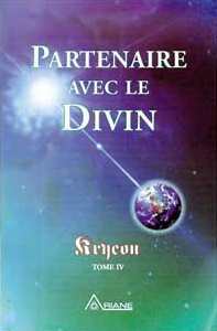 Partenaire avec le divin - Kryeon T.4