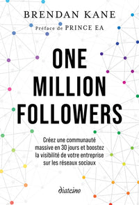 One million Followers - Créez une communauté massive en 30 jours et boostez la visibilité de votre entreprise sur les réseaux sociaux