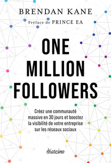 One million Followers - Créez une communauté massive en 30 jours et boostez la visibilité de votre entreprise sur les réseaux sociau
