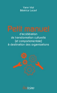 Petit manuel d'accélération de transformation culturelle à destination des organisations