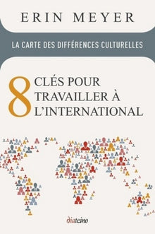 La carte des différences culturelles - 8 clés pour travailler à l'internationnal