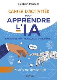 Cahier d'activités pour apprendre l'IA - Niveau intermédiaire