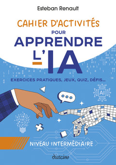 Cahier d'activités pour apprendre l'IA - Niveau intermédiaire