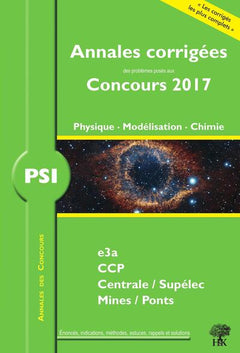 Annales des concours 2017 PSI physique modélisation et chimie