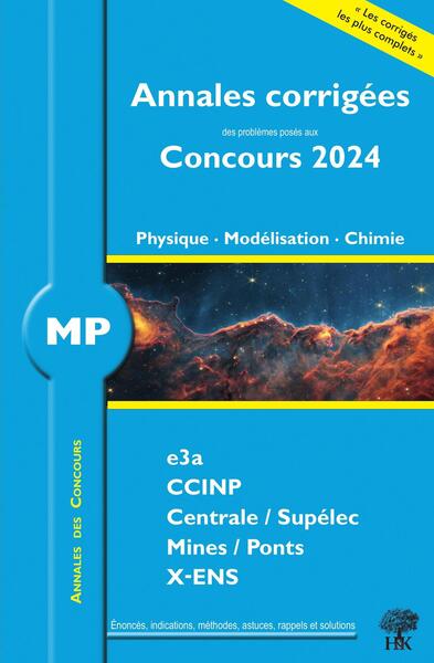 Annales corrigées des problèmes posées aux Concours 2024 – MP Physique, Modélisation et Chimie