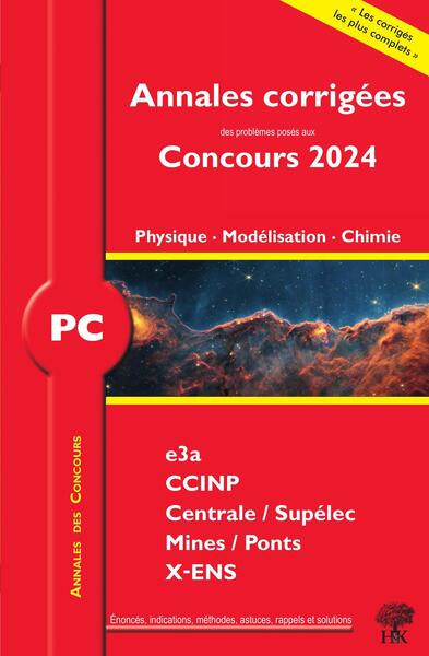 Annales corrigées des problèmes posées aux Concours 2024 – PC Physique, Modélisation et Chimie