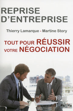 Reprise d'entreprise tout pour réussir votre négociation