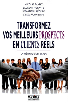Transformez vos meilleurs prospects en clients réels