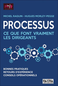 Processus : ce que font vraiment les dirigeants