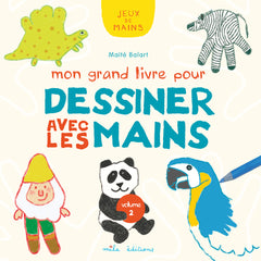 Mon grand livre pour dessiner avec les mains