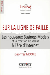 Les nouveaux business-models et la création de valeur à l'ère d'Internet sur la ligne de faille