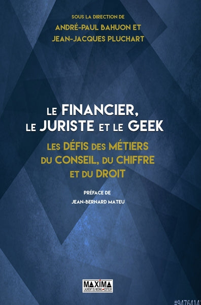 Le financier, le juriste et le geek
