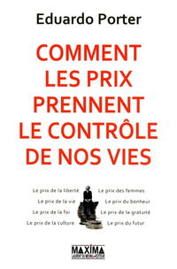 Comment les prix prennent le contrôle de nos vies